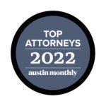 2022 Top Attorneys in Austin (Austin Monthly)