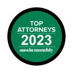2023 Top Attorneys in Austin (Austin Monthly)